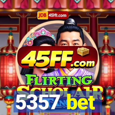 5357 bet